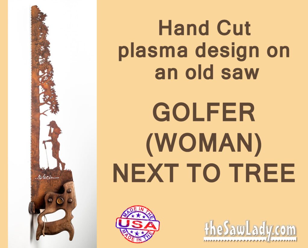 Woman Golfer Next to a Tree- Hand Cut Plasma Metal Art Hand Saw- Rustic Wall Decor, Recycled Art Repurposed- Made To Order
