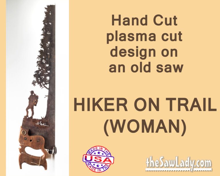 Woman Hiker Next to Tree- Hand Cut Plasma Metal Art Hand Saw- Rustic Wall Decor, Recycled Art Repurposed- Made To Order Metal Art Hiker Woman Saw