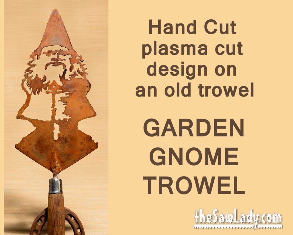 GARDEN GNOME Trowel Metal Art Design Hand (plasma) Cut | Wall Decor | Garden Art | Recycled Art | Great gift for gardeners!