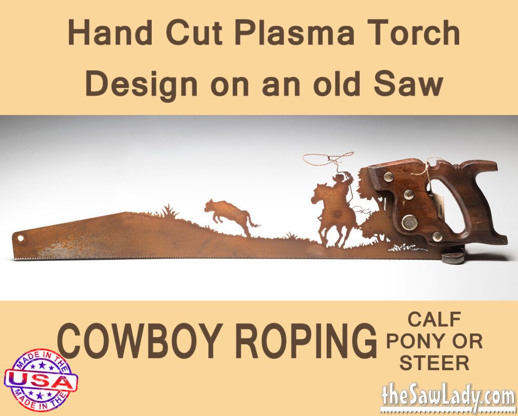 Roping a Calf, Pony or Steer – Hand Cut Plasma Metal Art Hand Saw- Rustic Wall Decor, Recycled Art Repurposed