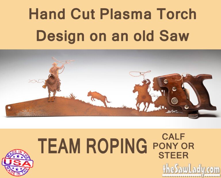 Team Roping a Calf, Pony or Steer - Hand Cut Plasma Metal Art Hand Saw- Rustic Wall Decor, Recycled Art Repurposed Metal Art Team Roping Saw