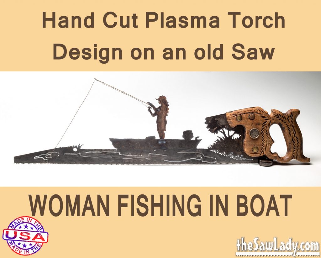 Woman Fishing in a Boat Hand Cut Plasma Metal Art Hand Saw- Rustic Wall Decor, Recycled Art Repurposed- In Stock